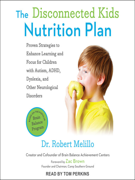 Title details for The Disconnected Kids Nutrition Plan by Dr. Robert Melillo - Available